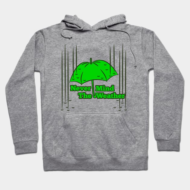 Umbrella Never Mind the Weather Hoodie by mailboxdisco